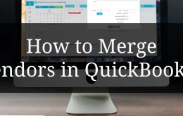 How to Merge Vendors in QuickBooks